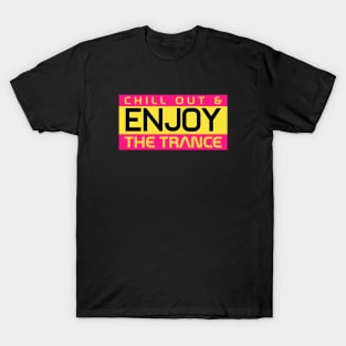 Enjoy the Trance T-Shirt